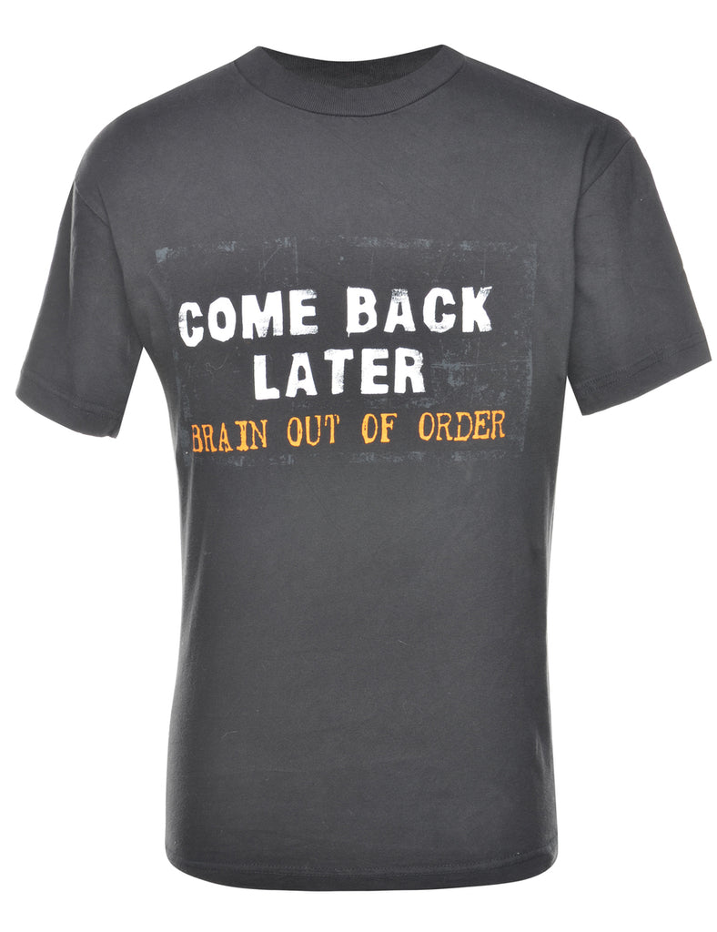 Come Back Later Brain Out Of Order Printed T-shirt - M