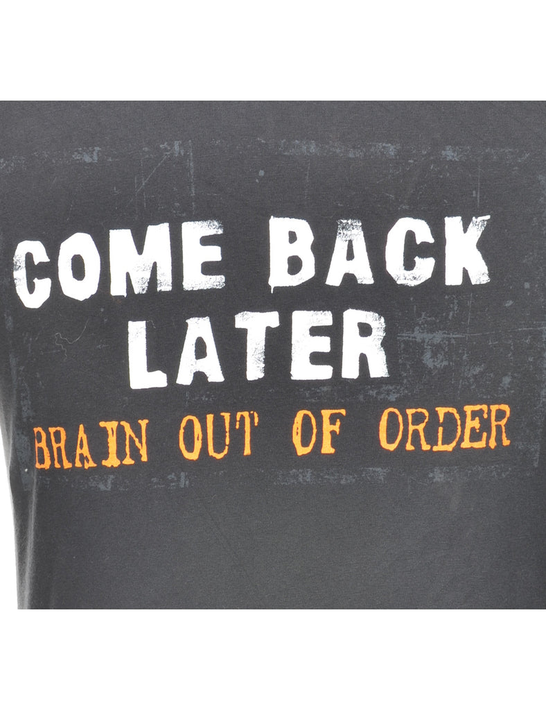 Come Back Later Brain Out Of Order Printed T-shirt - M